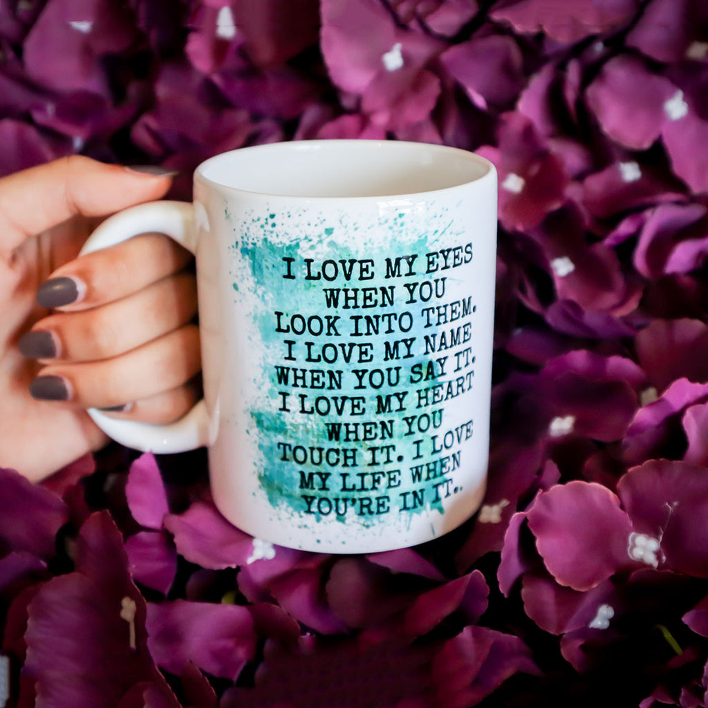 My Life When You Are In It Mug