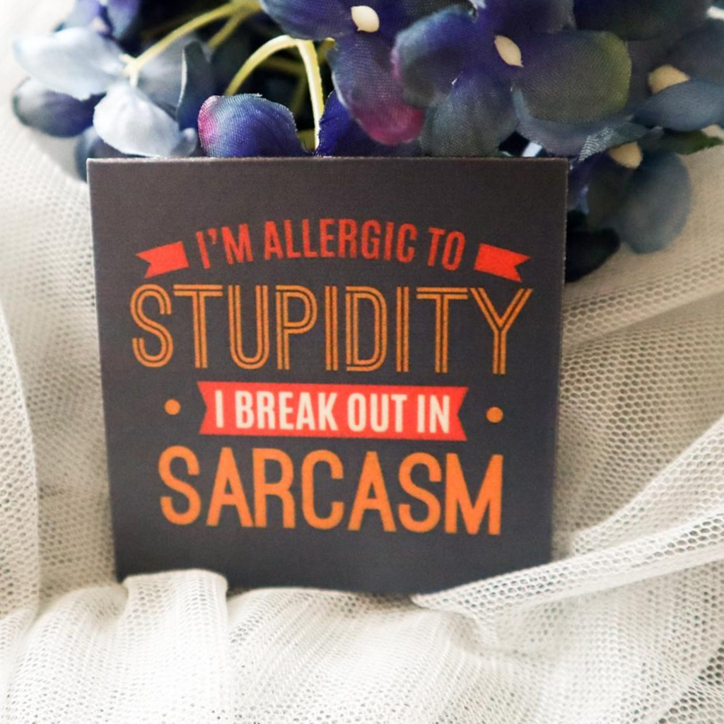 Allergic To Sarcasm Magnet