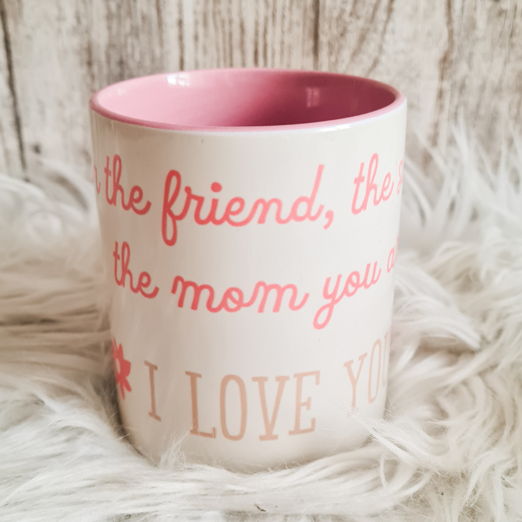 For The Mom You Are... Mug