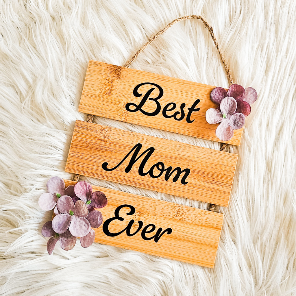 Best Mom Ever Wooden Decor