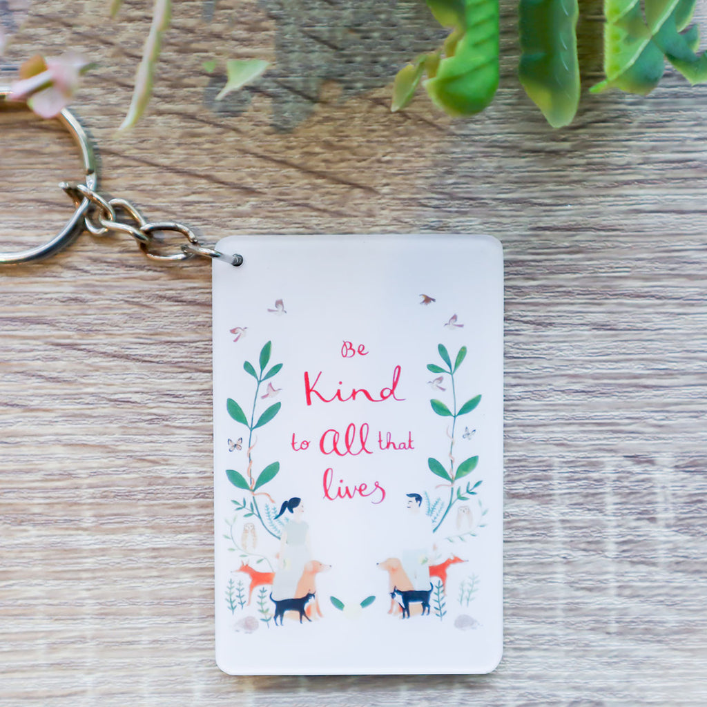 Be Kind To All That Lives Keychain