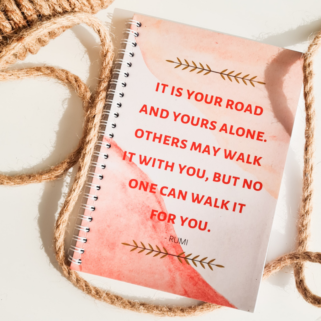 It Is Your Road - Rumi Notebook
