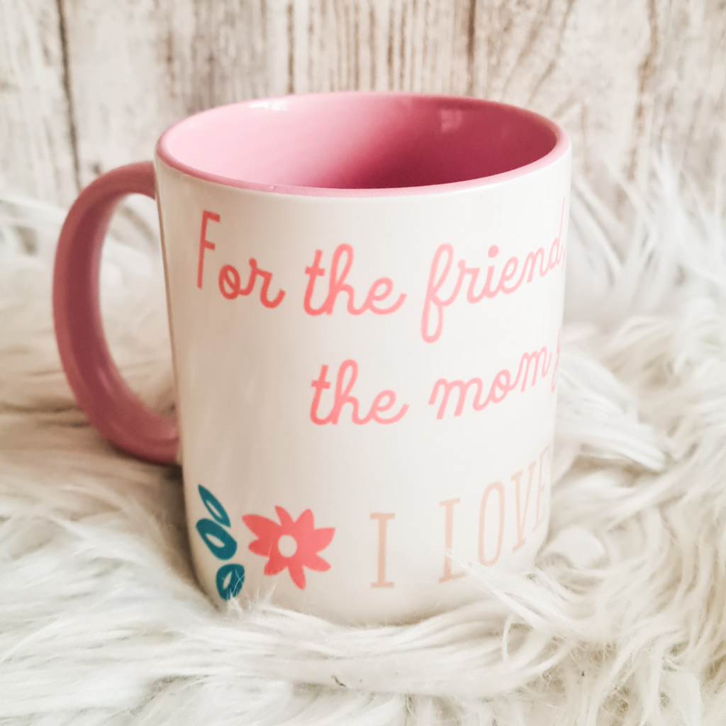 For The Mom You Are... Mug